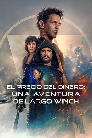 El precio del dinero: Una aventura de Largo Winch (2024)